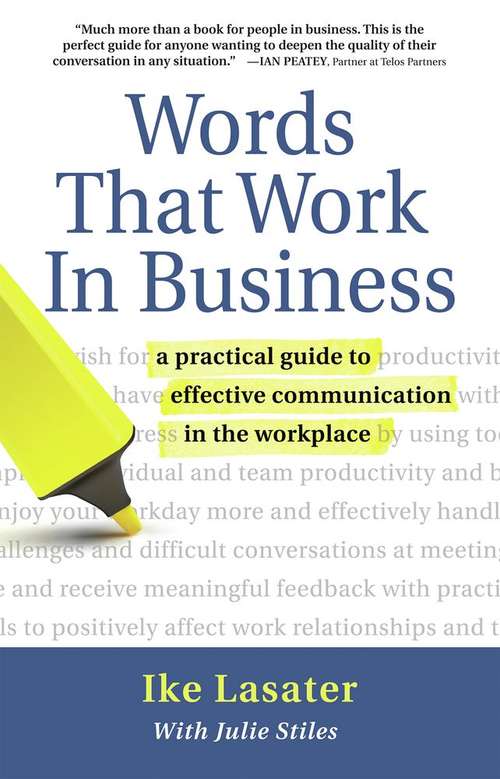 Book cover of Words That Work In Business: A Practical Guide to Effective Communication in the Workplace