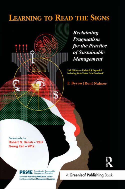 Book cover of Learning to Read the Signs: Reclaiming Pragmatism for the Practice of Sustainable Management (2) (The Principles for Responsible Management Education Series #2)