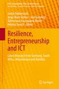 Resilience, Entrepreneurship and ICT: Latest Research from Germany, South Africa, Mozambique and Namibia (CSR, Sustainability, Ethics & Governance)