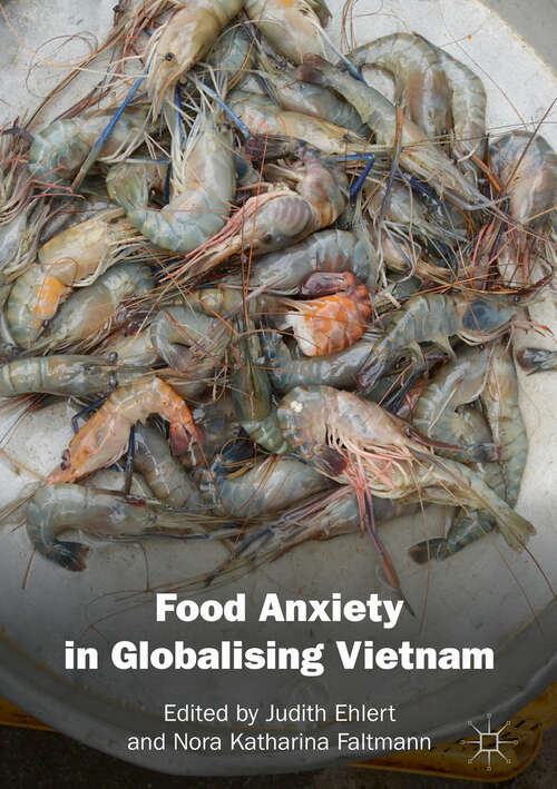 Book cover of Food Anxiety in Globalising Vietnam (1st ed. 2019)