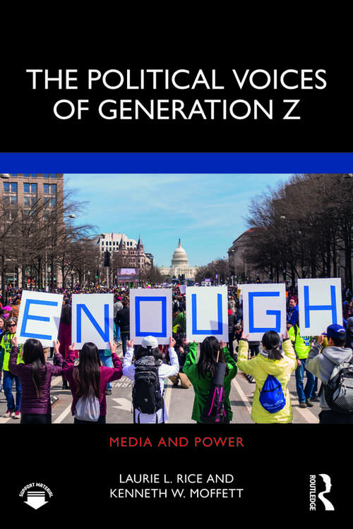 The Political Voices of Generation Z (Media and Power)