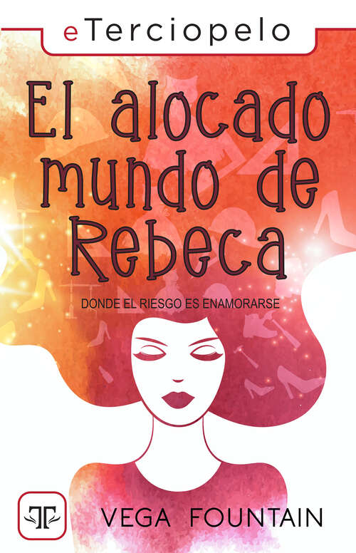 Book cover of El alocado mundo de Rebeca