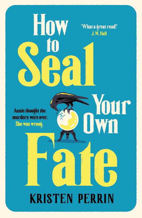 Book cover of How To Seal Your Own Fate (The Castle Knoll Files)
