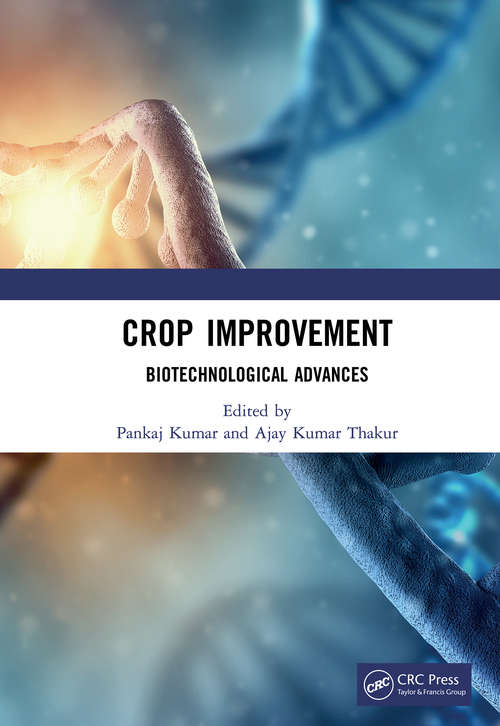 Crop Improvement: Biotechnological Advances