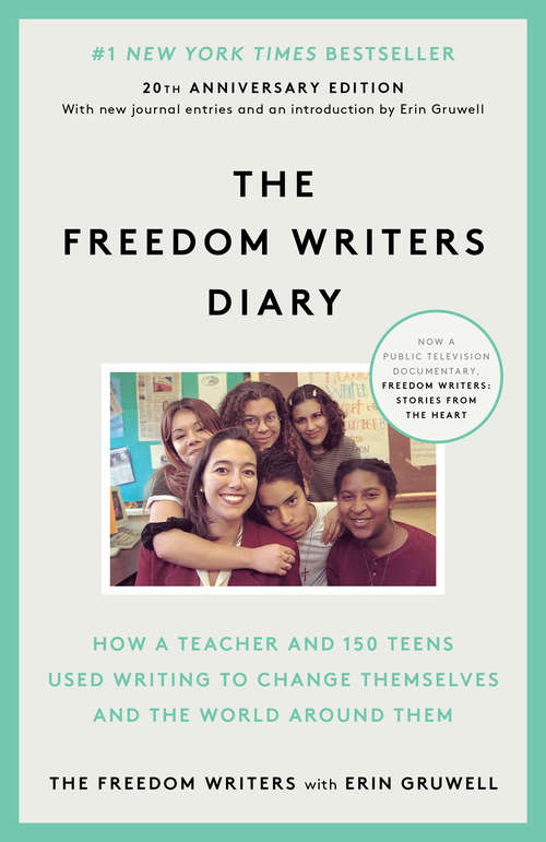Book cover of The Freedom Writers Diary (Movie Tie-in Edition): How A Teacher And 150 Teens Used Writing To Change Themselves And The World Around Them