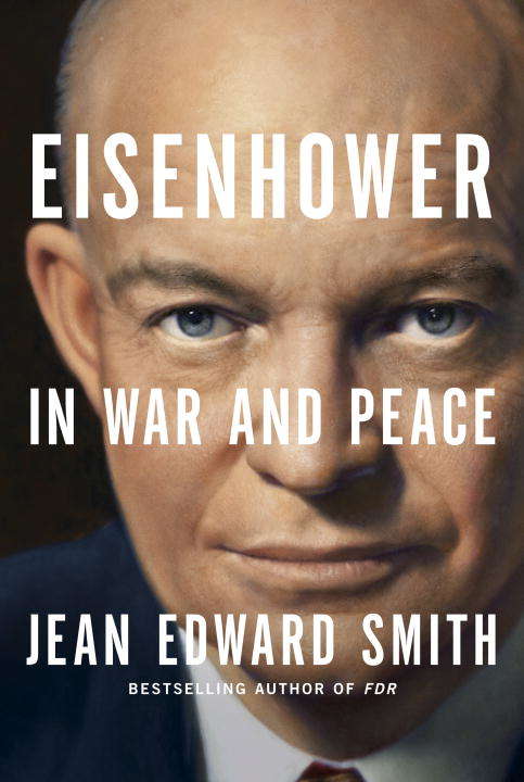 Book cover of Eisenhower in War and Peace