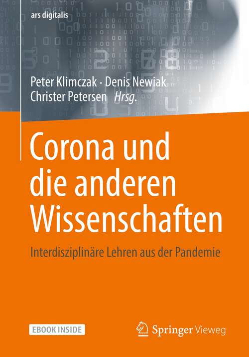 Book cover of Corona und die anderen Wissenschaften: Interdisziplinäre Lehren aus der Pandemie (1. Aufl. 2022) (ars digitalis)