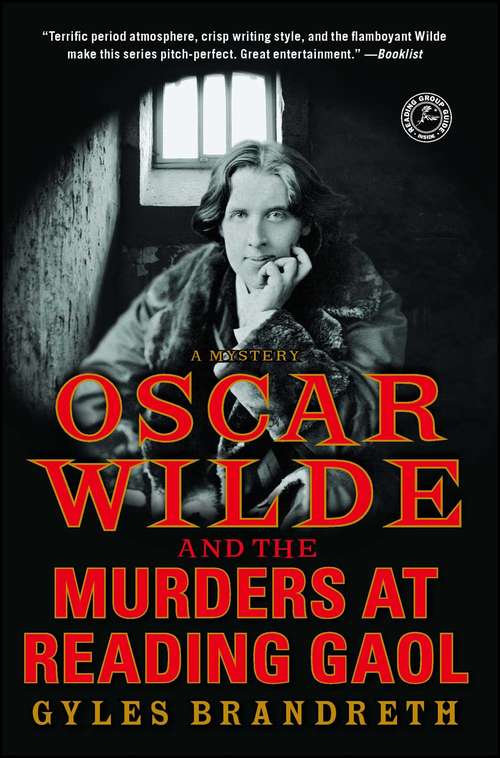 Book cover of Oscar Wilde and the Murders at Reading Gaol: A Mystery (Oscar Wilde Murder Mystery Series #4)