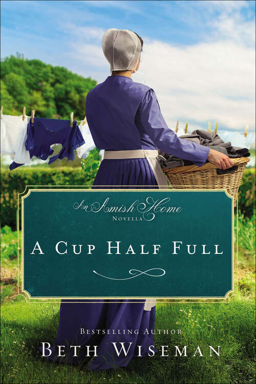 Book cover of A Cup Half Full: An Amish Home Novella (Amish Home Novellas)