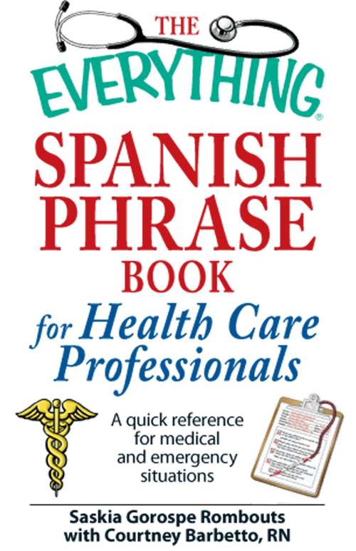 Book cover of The Everything Spanish Phrase Book for Health Care Professionals: A quick reference for medical and emergency situations