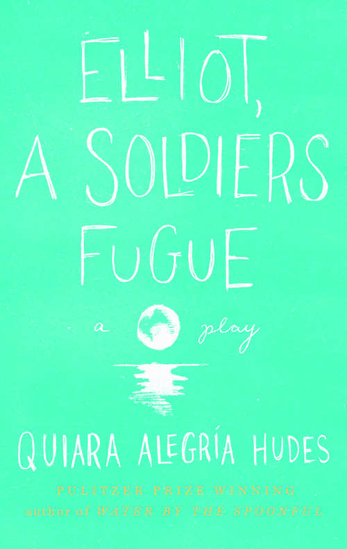 Book cover of Elliot, A Soldier's Fugue