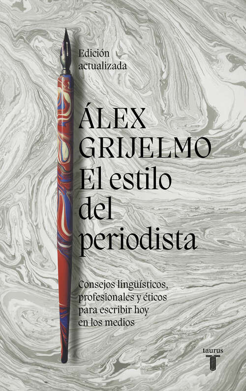 Book cover of El estilo del periodista (2022): Consejos lingüísticos, profesionales y éticos para escribir en los medios
