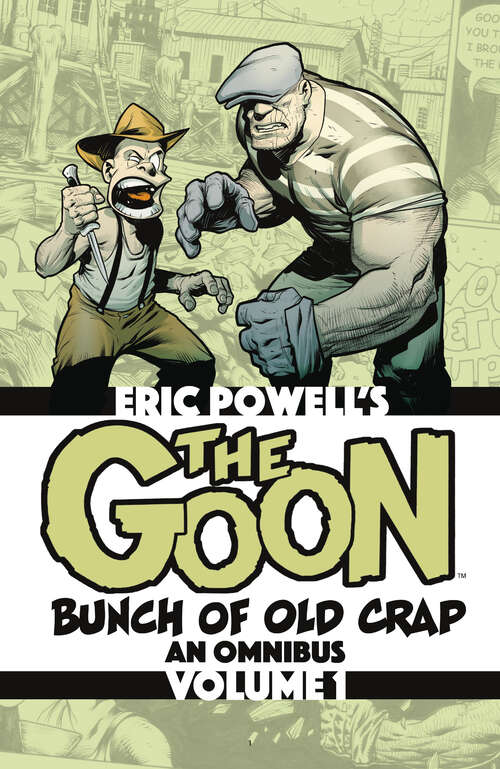 Book cover of The Goon Vol. 1: Bunch of Old Crap, an Omnibus