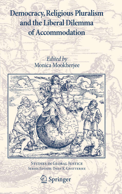 Book cover of Democracy, Religious Pluralism and the Liberal Dilemma of Accommodation