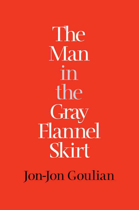 Book cover of The Man in the Gray Flannel Skirt
