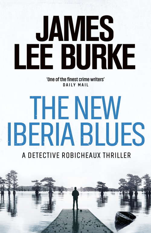 The New Iberia Blues: A Dave Robicheaux Novel (Dave Robicheaux Ser.)