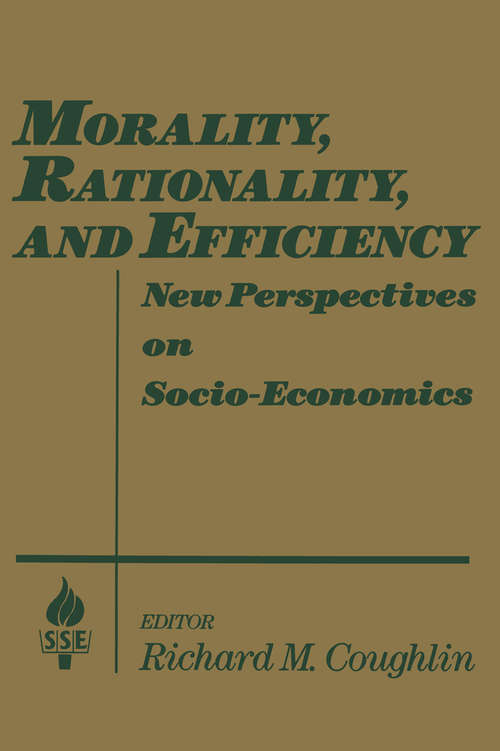 Book cover of Morality, Rationality and Efficiency: New Perspectives on Socio-economics (Studies In Socio-economics)