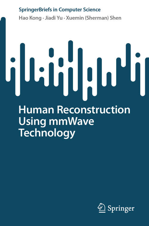 Book cover of Human Reconstruction Using mmWave Technology (SpringerBriefs in Computer Science)