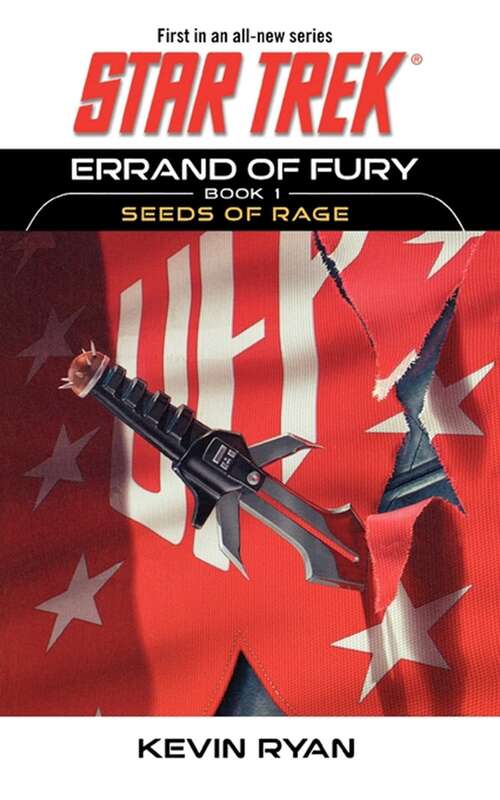 Book cover of Star Trek: The Original Series: Errand of Fury Book #1: Seeds of Rage
