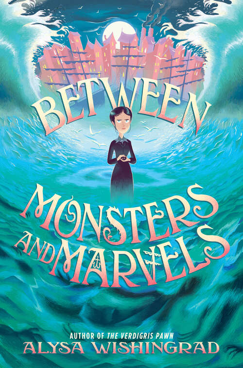 Book cover of Between Monsters and Marvels