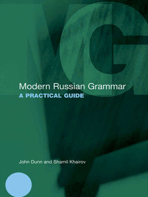 Book cover of Modern Russian Grammar: A Practical Guide (Modern Grammars: Vol. 3)