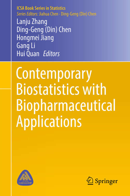 Contemporary Biostatistics with Biopharmaceutical Applications (ICSA Book Series in Statistics)