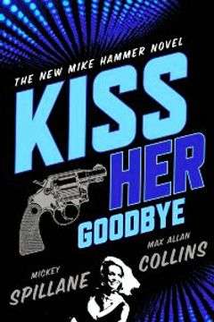 Book cover of Kiss Her Goodbye