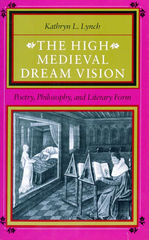Book cover of The High Medieval Dream Vision: Poetry, Philosophy, and Literary Form (1)