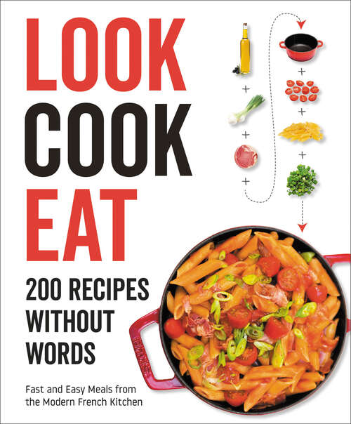 Book cover of Look Cook Eat: 200 Recipes Without Words