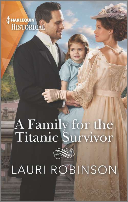 A Family for the Titanic Survivor: An uplifting love story (Mills And Boon Historical Ser.)