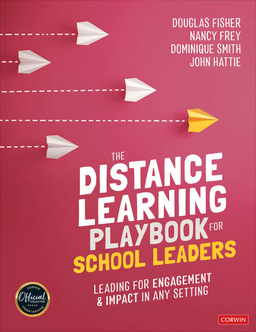 Book cover of The Distance Learning Playbook for School Leaders: Leading for Engagement and Impact in Any Setting