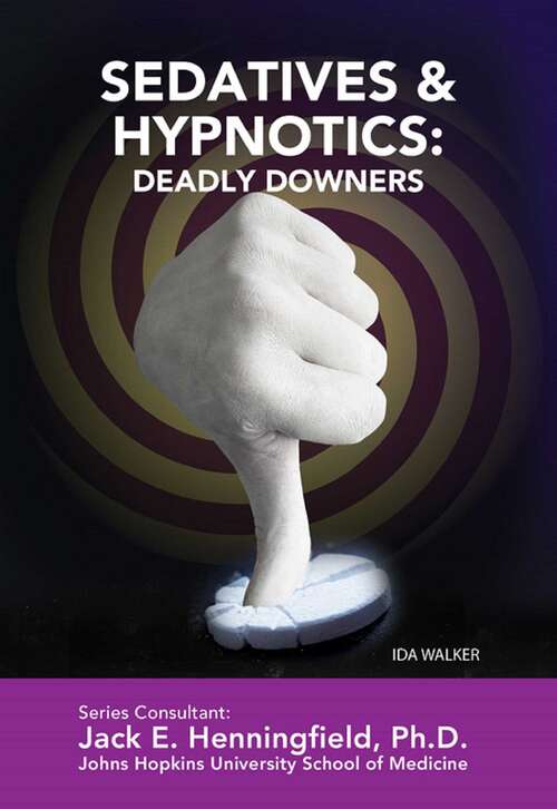 Book cover of Sedatives & Hypnotics: Deadly Downers
