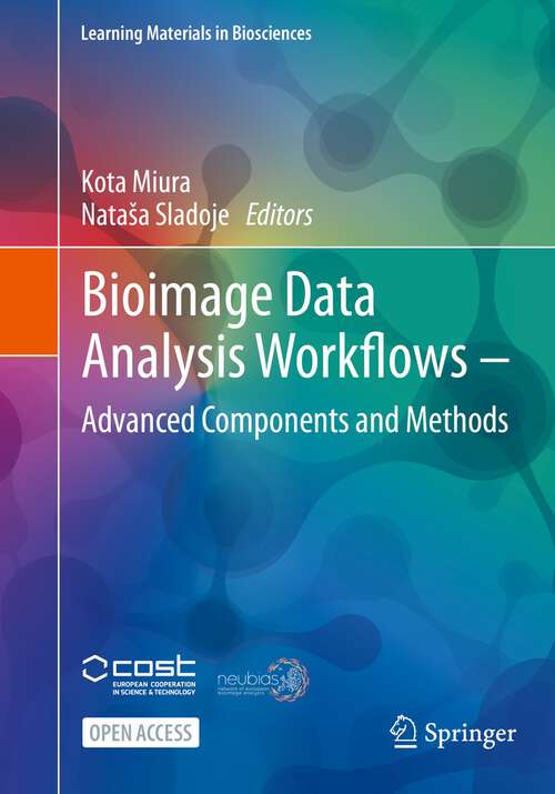 Book cover of Bioimage Data Analysis Workflows ‒ Advanced Components and Methods (1st ed. 2022) (Learning Materials in Biosciences)