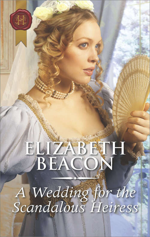 Book cover of A Wedding for the Scandalous Heiress (Mills And Boon Historical Ser.)