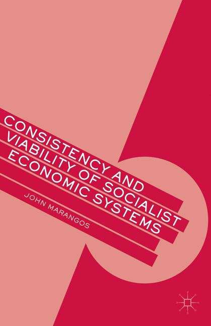 Book cover of Consistency and Viability of Socialist Economic Systems