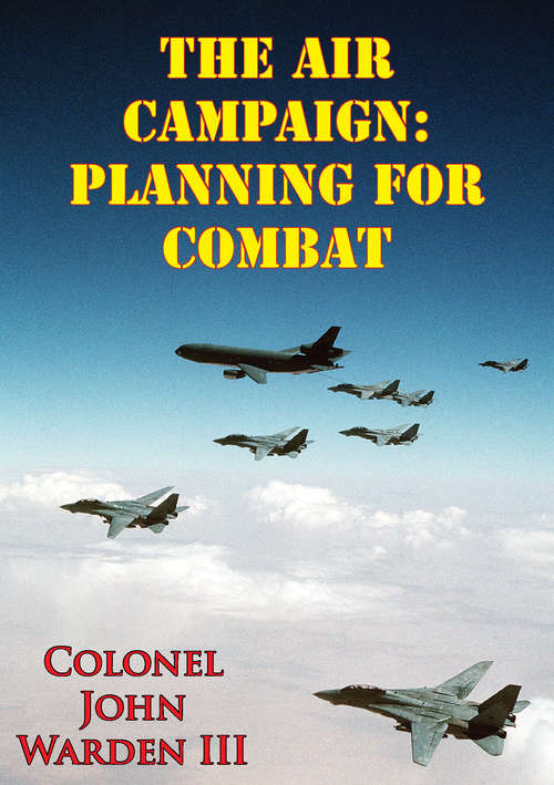 Book cover of The Air Campaign: Planning For Combat
