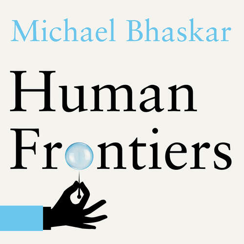 Book cover of Human Frontiers: The Future of Big Ideas in an Age of Small Thinking