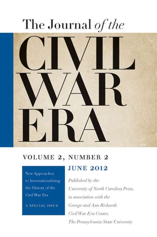 Journal of the Civil War Era, Volume 2, #2 (Summer #2012)
