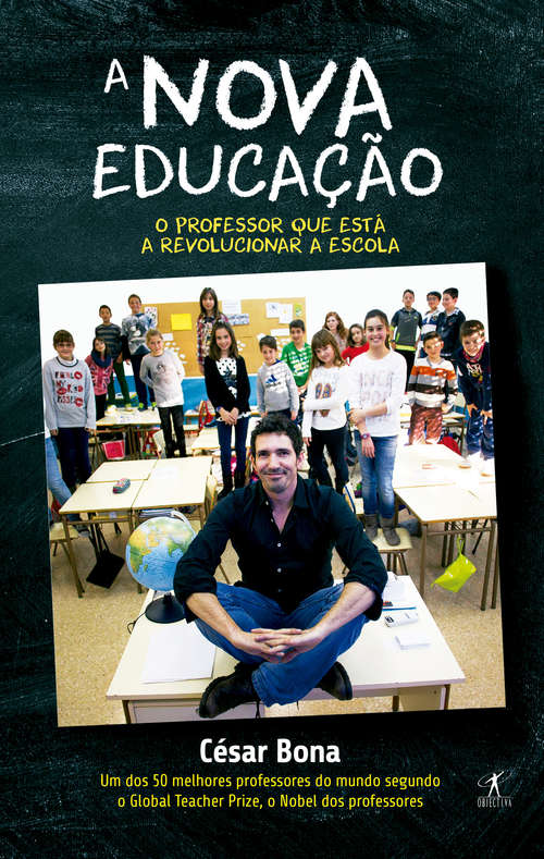 Book cover of A nova educação: O Professor que está a revolucionar a Escola