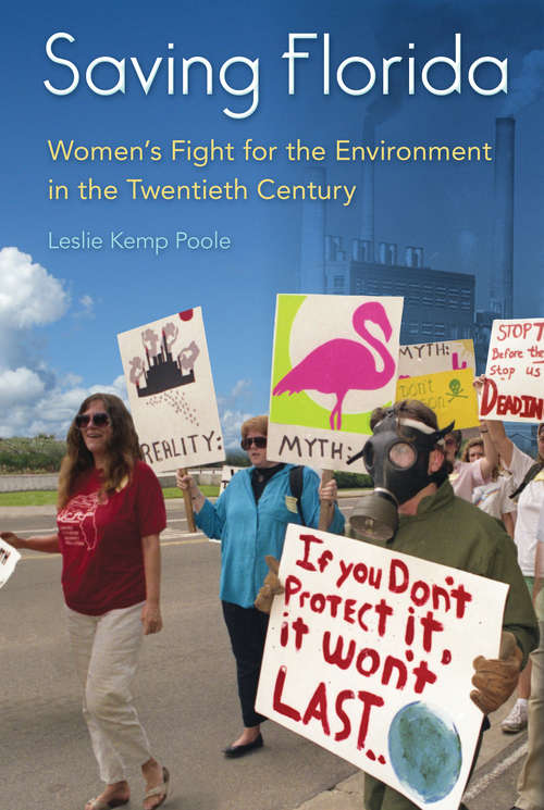Book cover of Saving Florida: Women's Fight for the Environment in the Twentieth Century
