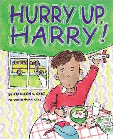 Book cover of Hurry Up, Harry!