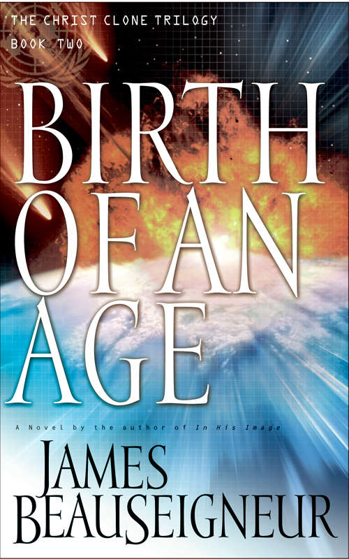 Book cover of Birth of an Age: Book Two of the Christ Clone Trilogy