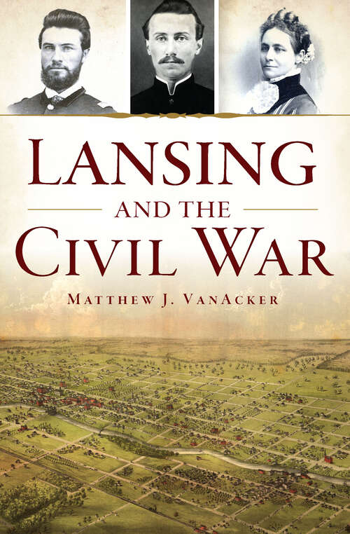 Book cover of Lansing and the Civil War (Civil War Series)
