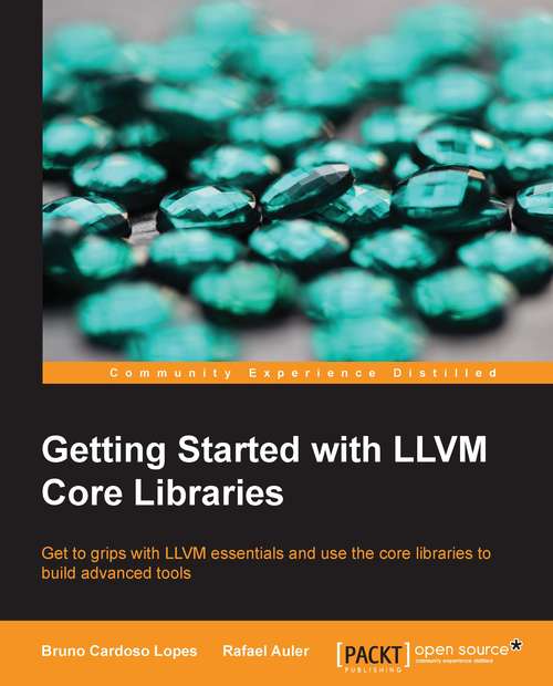 Book cover of Getting Started with LLVM Core Libraries
