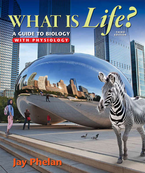 Book cover of What is Life? A Guide To Biology with Physiology 3E