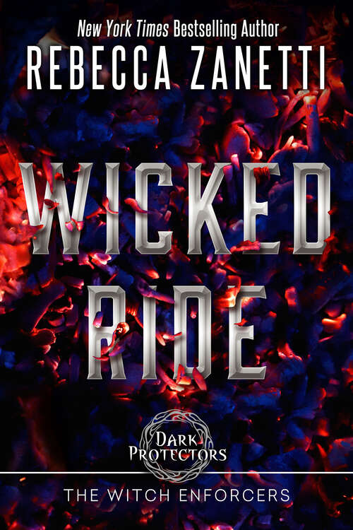 Book cover of Wicked Ride (Digital Original) (Dark Protectors: The Witch Enforcers #1)