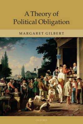 Book cover of A Theory of Political Obligation: Membership, Commitment, and the Bonds of Society