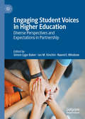 Engaging Student Voices in Higher Education: Diverse Perspectives and Expectations in Partnership