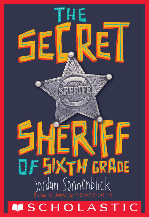 Book cover of The Secret Sheriff of Sixth Grade