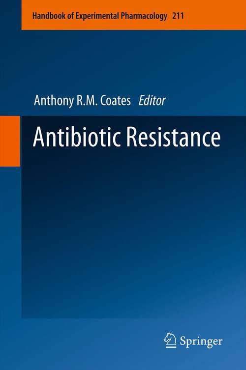 Book cover of Antibiotic Resistance (Handbook of Experimental Pharmacology #211)